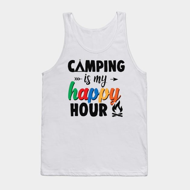 Camping is my happy hour funny gift Tank Top by boltongayratbek